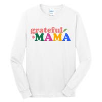 Grateful Mama Cute Mother's Day Gift Tall Long Sleeve T-Shirt