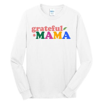 Grateful Mama Cute Mother's Day Gift Tall Long Sleeve T-Shirt