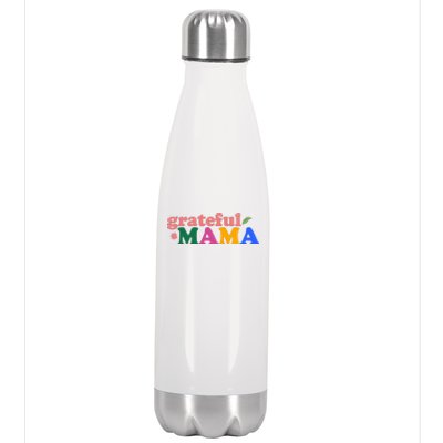 Grateful Mama Cute Mother's Day Gift Stainless Steel Insulated Water Bottle