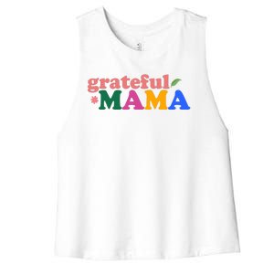 Grateful Mama Cute Mother's Day Gift Women's Racerback Cropped Tank