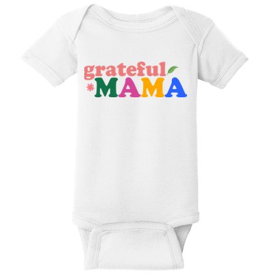 Grateful Mama Cute Mother's Day Gift Baby Bodysuit