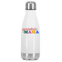 Grateful Mama Cute Mother's Day Gift Stainless Steel Insulated Water Bottle