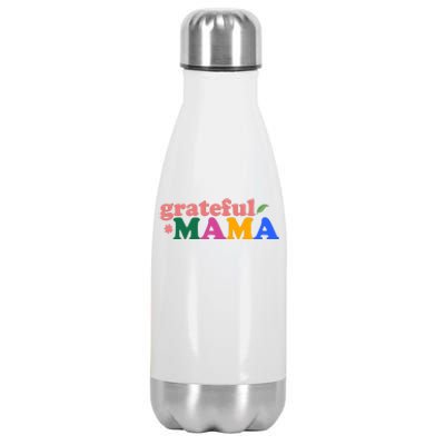 Grateful Mama Cute Mother's Day Gift Stainless Steel Insulated Water Bottle