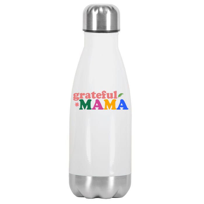 Grateful Mama Cute Mother's Day Gift Stainless Steel Insulated Water Bottle