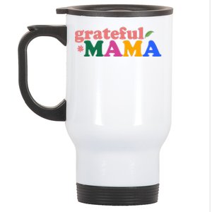 Grateful Mama Cute Mother's Day Gift Stainless Steel Travel Mug