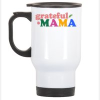 Grateful Mama Cute Mother's Day Gift Stainless Steel Travel Mug