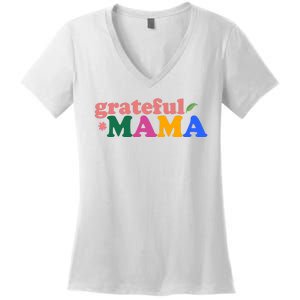 Grateful Mama Cute Mother's Day Gift Women's V-Neck T-Shirt