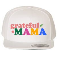 Grateful Mama Cute Mother's Day Gift Wool Snapback Cap