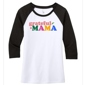 Grateful Mama Cute Mother's Day Gift Women's Tri-Blend 3/4-Sleeve Raglan Shirt