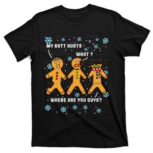 Gingerbread Man Cookie My Butt Hurts Funny Christmas T-Shirt