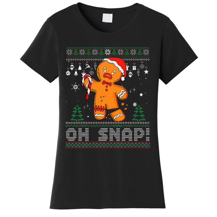 Gingerbread Man Cookie Ugly Sweater Oh Snap Christmas Women's T-Shirt