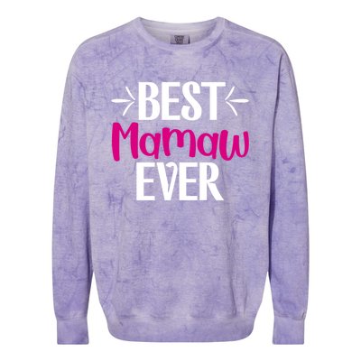 Grandma Mothers Day Gift For Best Mamaw Ever Design Gift Colorblast Crewneck Sweatshirt