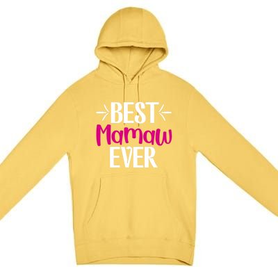 Grandma Mothers Day Gift For Best Mamaw Ever Design Gift Premium Pullover Hoodie