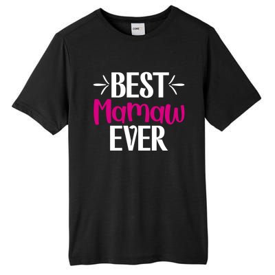 Grandma Mothers Day Gift For Best Mamaw Ever Design Gift Tall Fusion ChromaSoft Performance T-Shirt