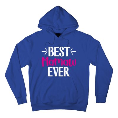 Grandma Mothers Day Gift For Best Mamaw Ever Design Gift Hoodie