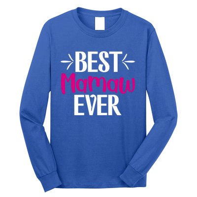 Grandma Mothers Day Gift For Best Mamaw Ever Design Gift Long Sleeve Shirt