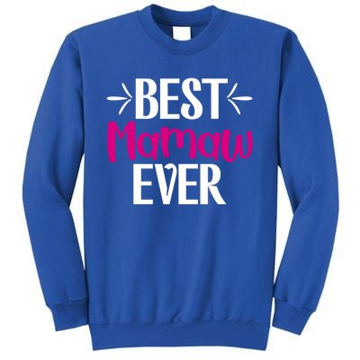 Grandma Mothers Day Gift For Best Mamaw Ever Design Gift Sweatshirt