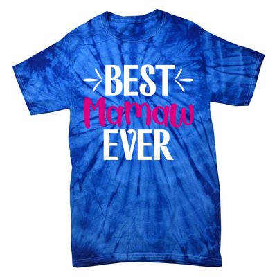 Grandma Mothers Day Gift For Best Mamaw Ever Design Gift Tie-Dye T-Shirt