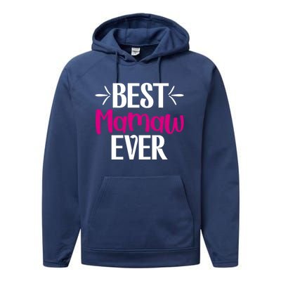 Grandma Mothers Day Gift For Best Mamaw Ever Design Gift Performance Fleece Hoodie