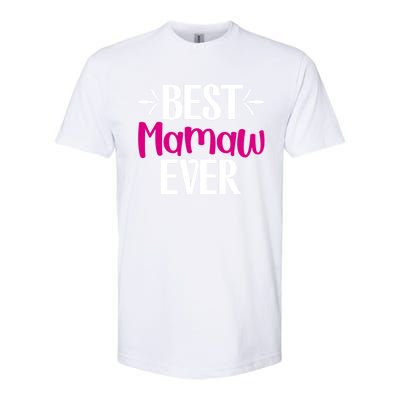 Grandma Mothers Day Gift For Best Mamaw Ever Design Gift Softstyle CVC T-Shirt