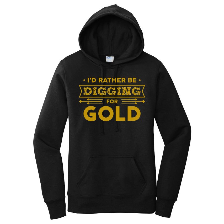 Gold Miner Digger Prospecting Treasure Hunting Women's Pullover Hoodie