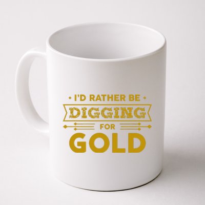 Gold Miner Digger Prospecting Treasure Hunting Coffee Mug