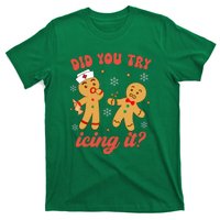 Gingerbread Man Did You Try Icing It Funny Christmas Nurse Gift T-Shirt