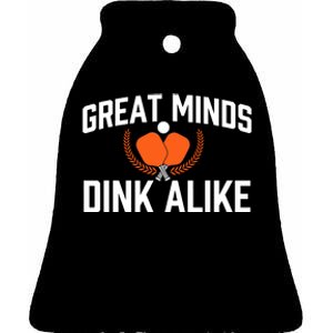 Great Minds Dink Alike Pickleball Player Pickleballers Ceramic Bell Ornament