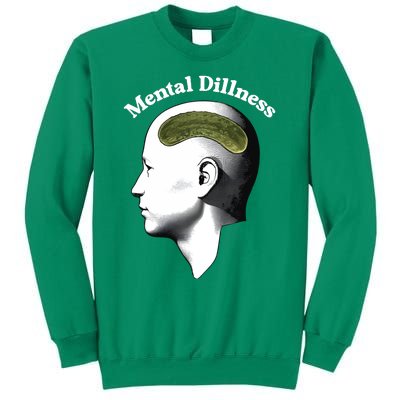 Gotfunny Mental Dillness Sweatshirt