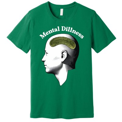 Gotfunny Mental Dillness Premium T-Shirt