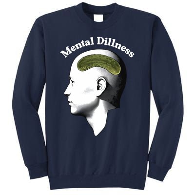 Gotfunny Mental Dillness Tall Sweatshirt