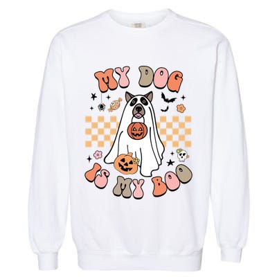 Groovy My Dog Is My Boo Cute Dog Lover Halloween Gift Garment-Dyed Sweatshirt