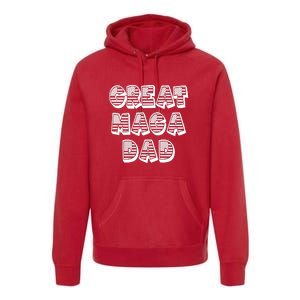 Great MAGA DAD Donald Trump Supporter Father Gift Premium Hoodie