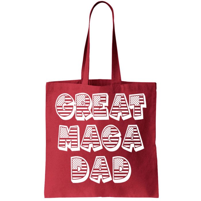 Great MAGA DAD Donald Trump Supporter Father Gift Tote Bag