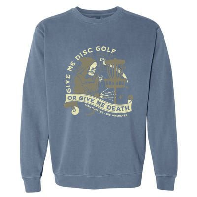 Give Me Disc Golf Funny Sarcastic Halloween Gift Garment-Dyed Sweatshirt