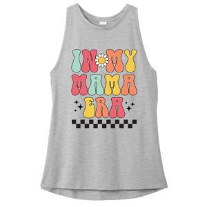 Groovy Mothers Day Wo Mom Life In My Mama Era Ladies PosiCharge Tri-Blend Wicking Tank