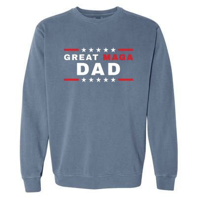 Great MAGA DAD Father's Day Gift Trump Supporter Birthday Garment-Dyed Sweatshirt