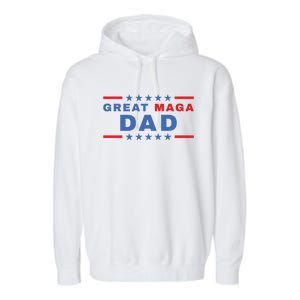 Great MAGA DAD Father's Day Gift Trump Supporter Birthday Garment-Dyed Fleece Hoodie