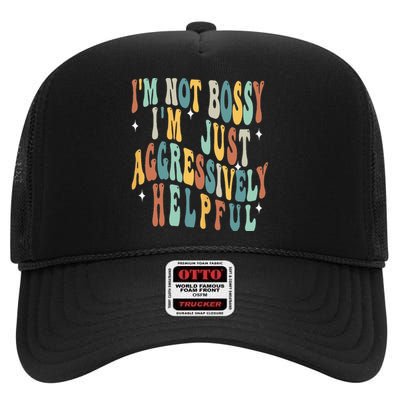 Groovy Mother's Day I'm Not Bossy I'm Aggressively Helpful High Crown Mesh Back Trucker Hat