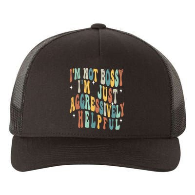 Groovy Mother's Day I'm Not Bossy I'm Aggressively Helpful Yupoong Adult 5-Panel Trucker Hat