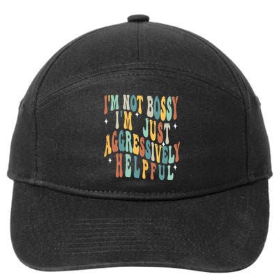 Groovy Mother's Day I'm Not Bossy I'm Aggressively Helpful 7-Panel Snapback Hat