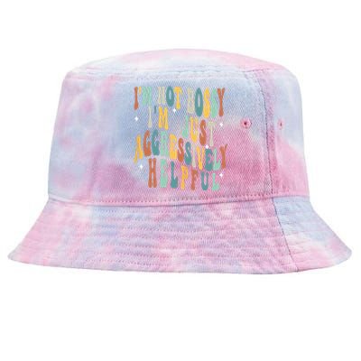 Groovy Mother's Day I'm Not Bossy I'm Aggressively Helpful Tie-Dyed Bucket Hat