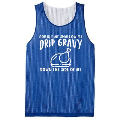 Gobble Me Drip Gravy Turkey Funny Thanksgiving Gift Mesh Reversible Basketball Jersey Tank