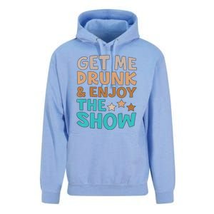 Get Me Drunk And Enjoy The Show Funny Unisex Surf Hoodie