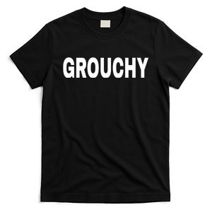 GROUCHY Mood Emotion Bold White Text T-Shirt