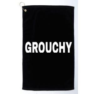 GROUCHY Mood Emotion Bold White Text Platinum Collection Golf Towel