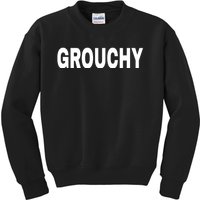 GROUCHY Mood Emotion Bold White Text Kids Sweatshirt