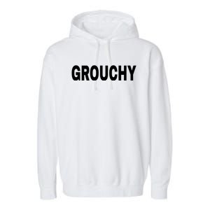 GROUCHY Mood Emotion Bold White Text Garment-Dyed Fleece Hoodie