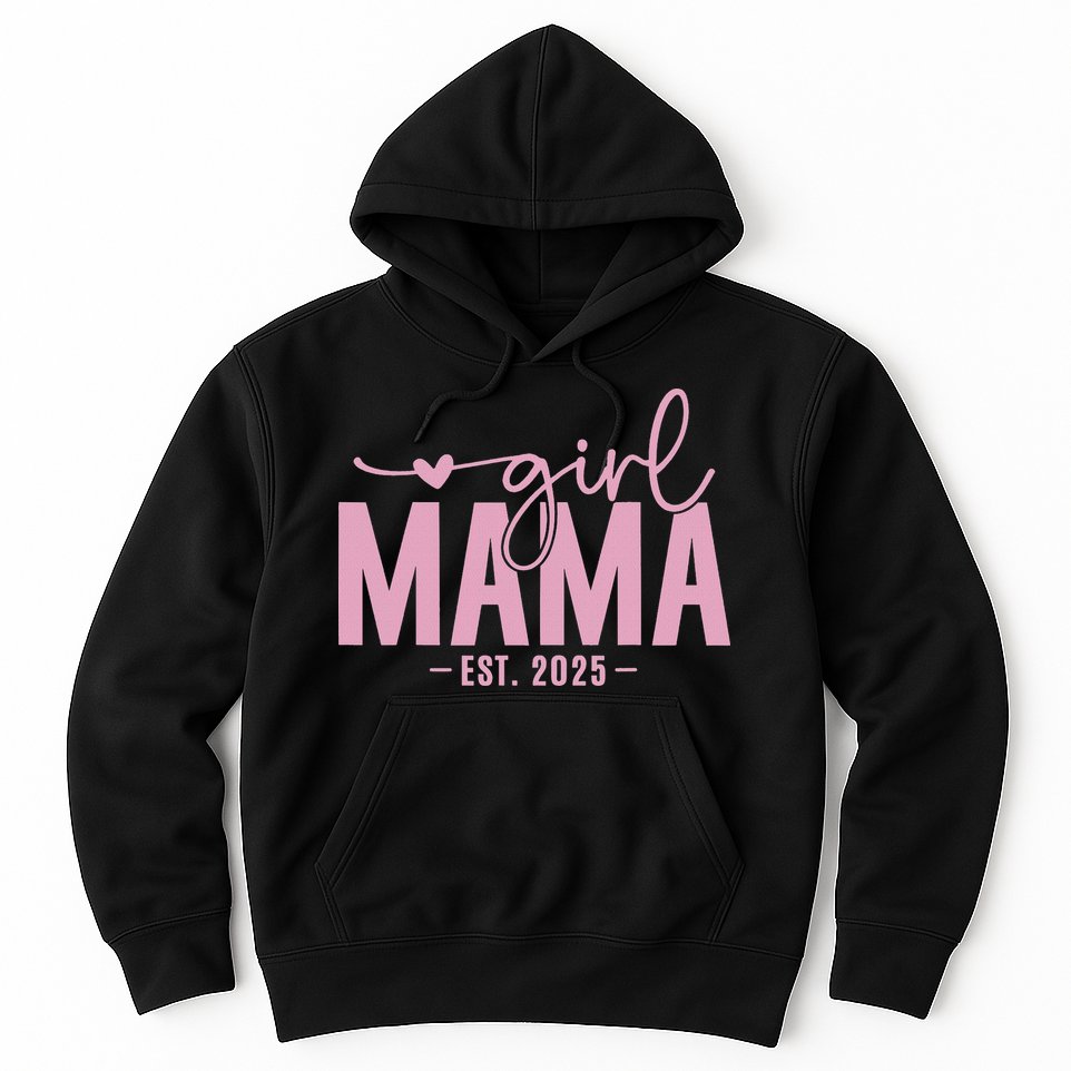 Girl Mama Est 2025 Girl Mom Pregnancy Mom To Be Mom Of Girl Hoodie