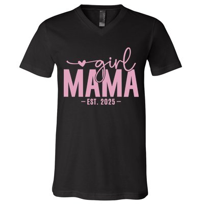 Girl Mama Est 2025 Girl Mom Pregnancy Mom To Be Mom Of Girl V-Neck T-Shirt